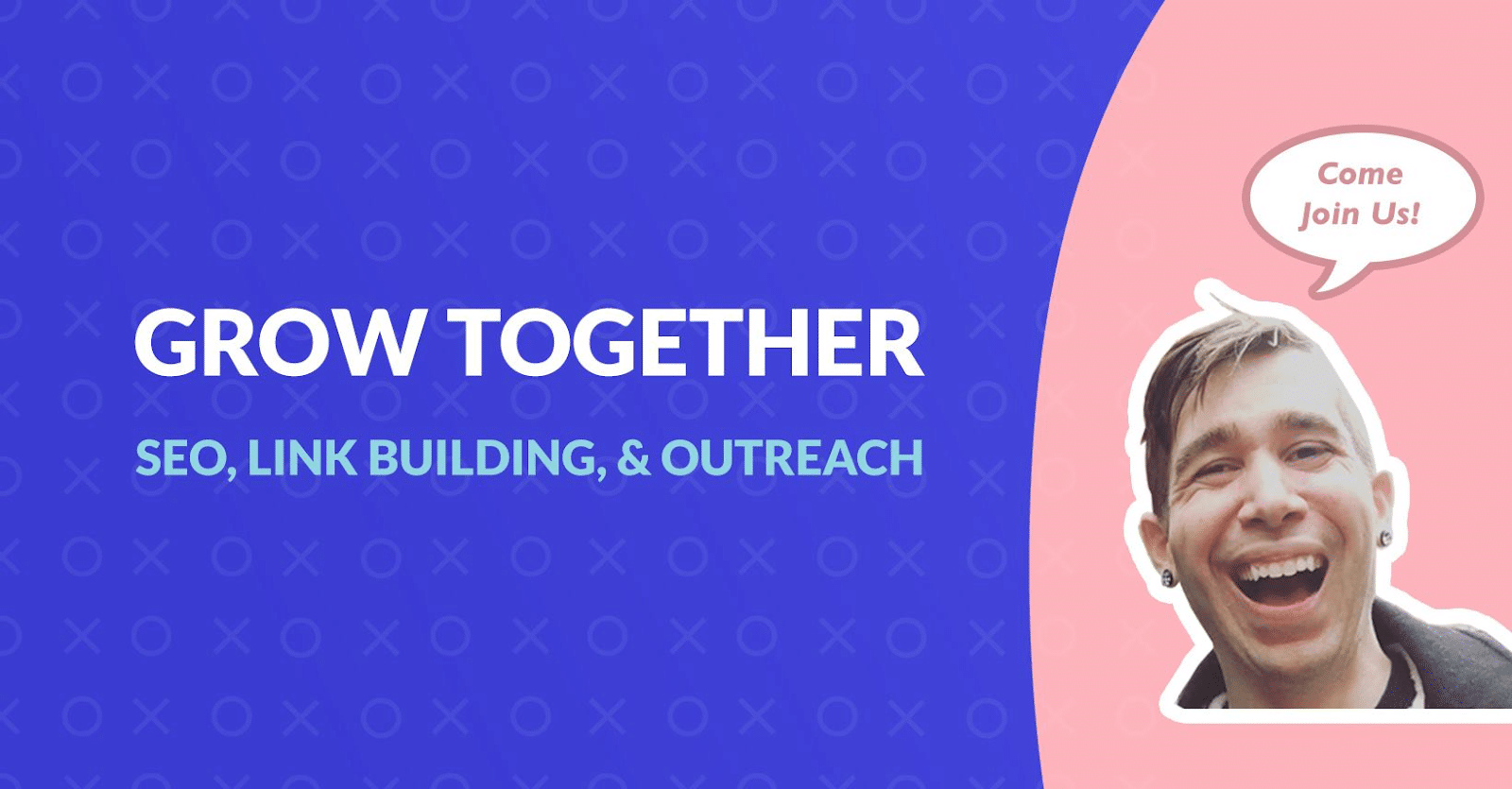Grow Together: SEO, Link Building, and Outreach